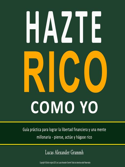 Title details for HAZTE RICO COMO YO by Lucas Alexander Grammh - Available